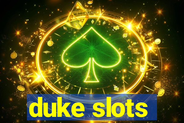 duke slots